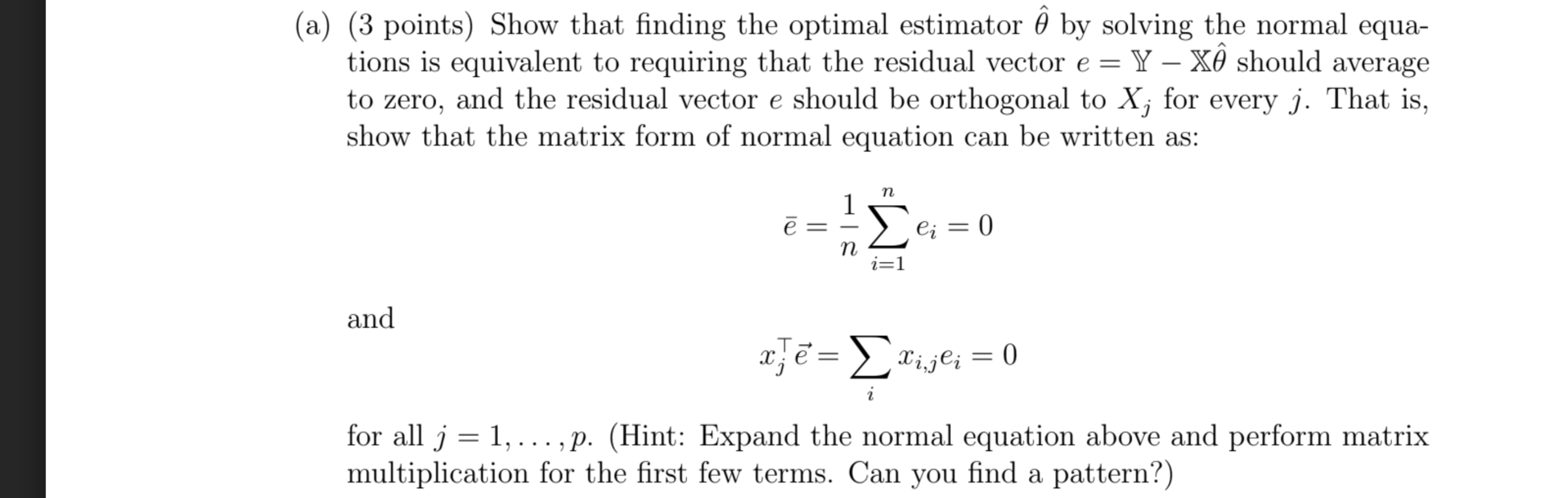 (a) (3 points) Show that finding the optimal estimator by solving the