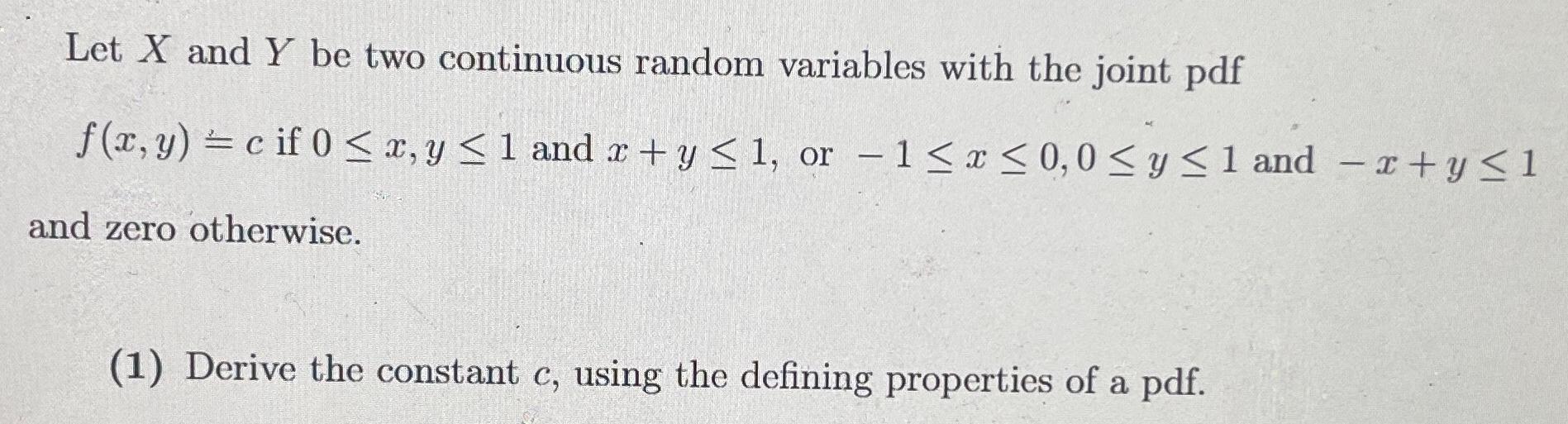 Let X and Y be two continuous random variables with the joint