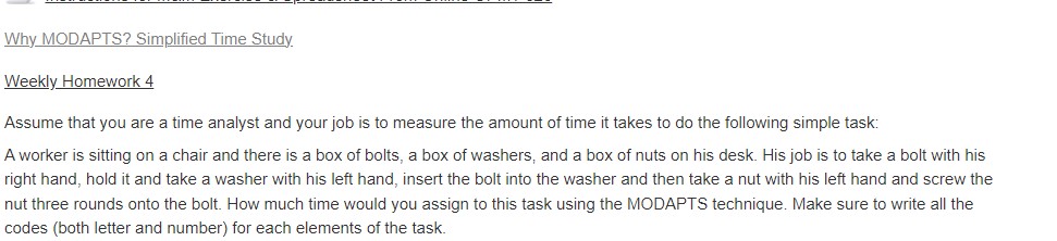 Why MODAPTS? Simplified Time Study. Weekly Homework 4 Assume that you are
