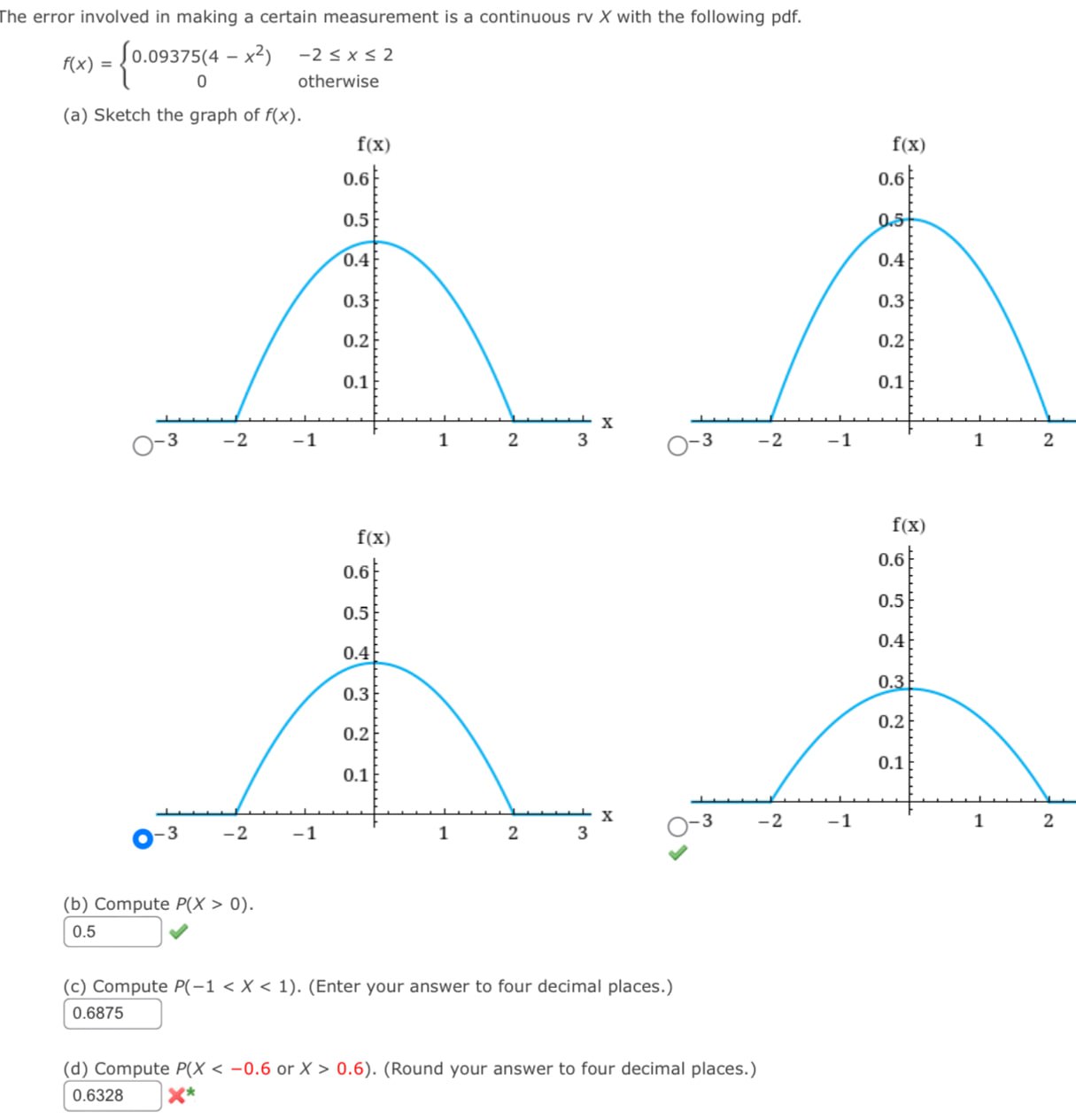 The error involved in making a certain measurement is a continuous rv