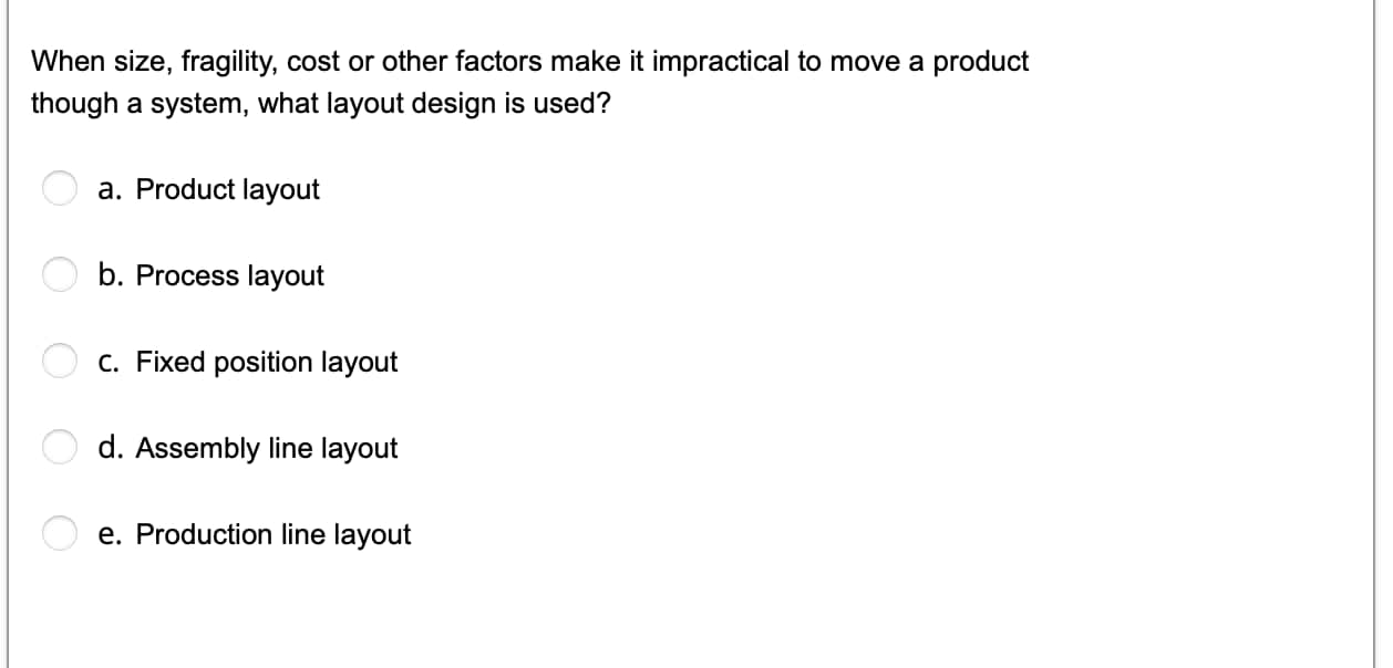 When size, fragility, cost or other factors make it impractical to move