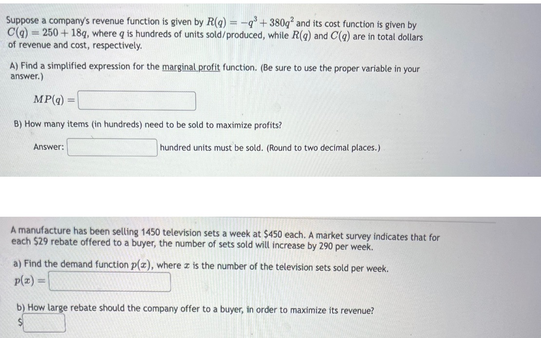 Suppose a company's revenue function is given by R(q) = -q3+ 380q2