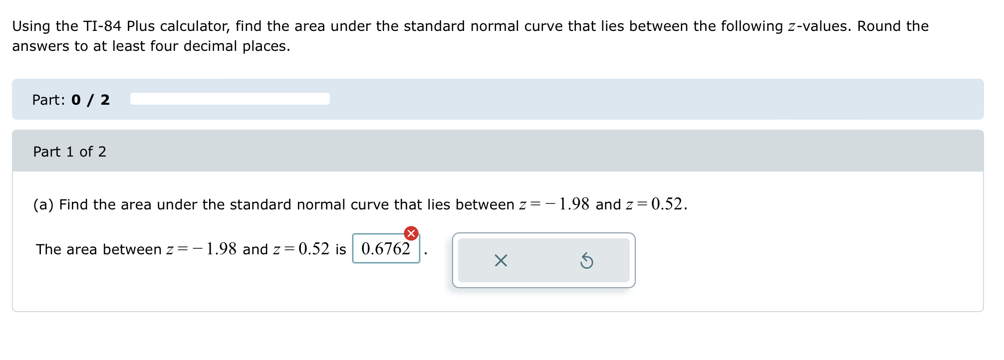 Using the TI-84 Plus calculator, find the area under the standard normal