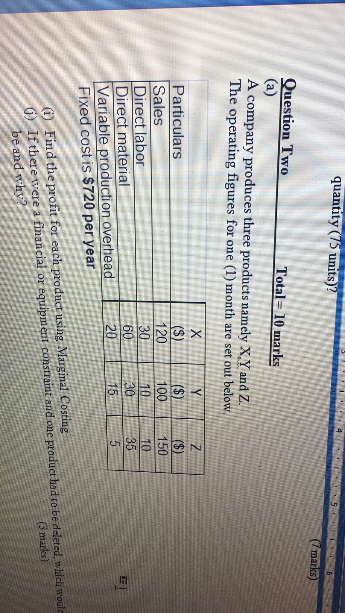 quantity (75 units)? IN N 5 [5] T Question Two (a) Total