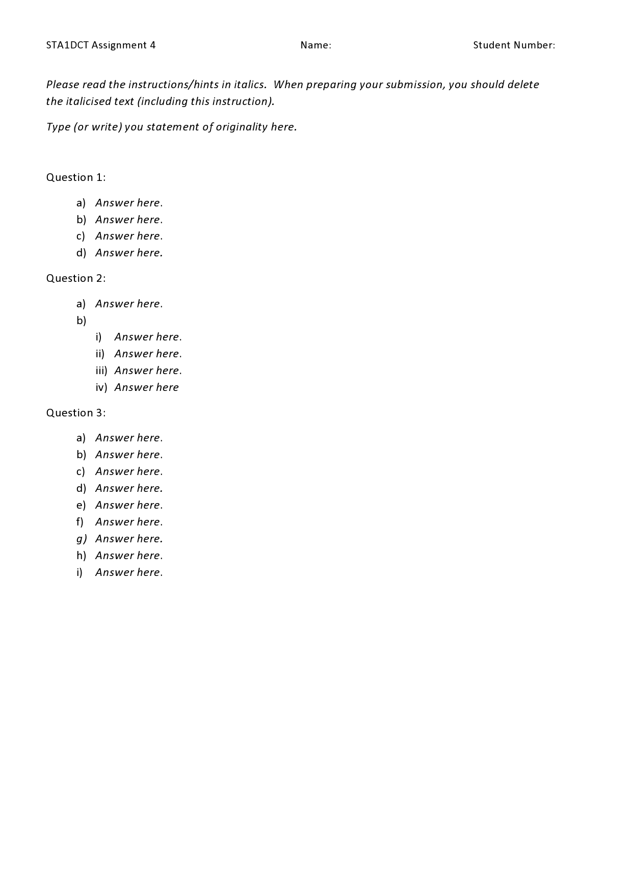 STA1DCT Assignment 4 Name: Student Number: Please read the instructions/hints in italics.