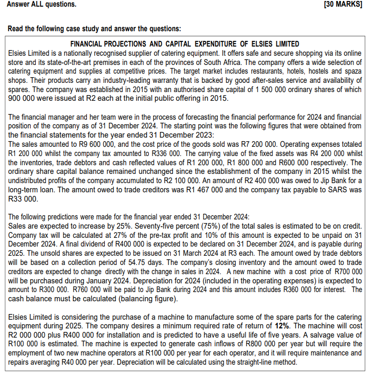 Answer ALL questions. Read the following case study and answer the questions: