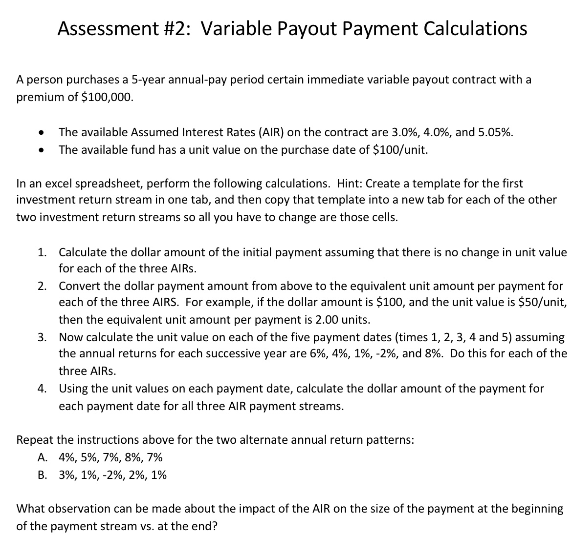 Assessment #2: Variable Payout Payment Calculations A person purchases a 5-year annual-pay