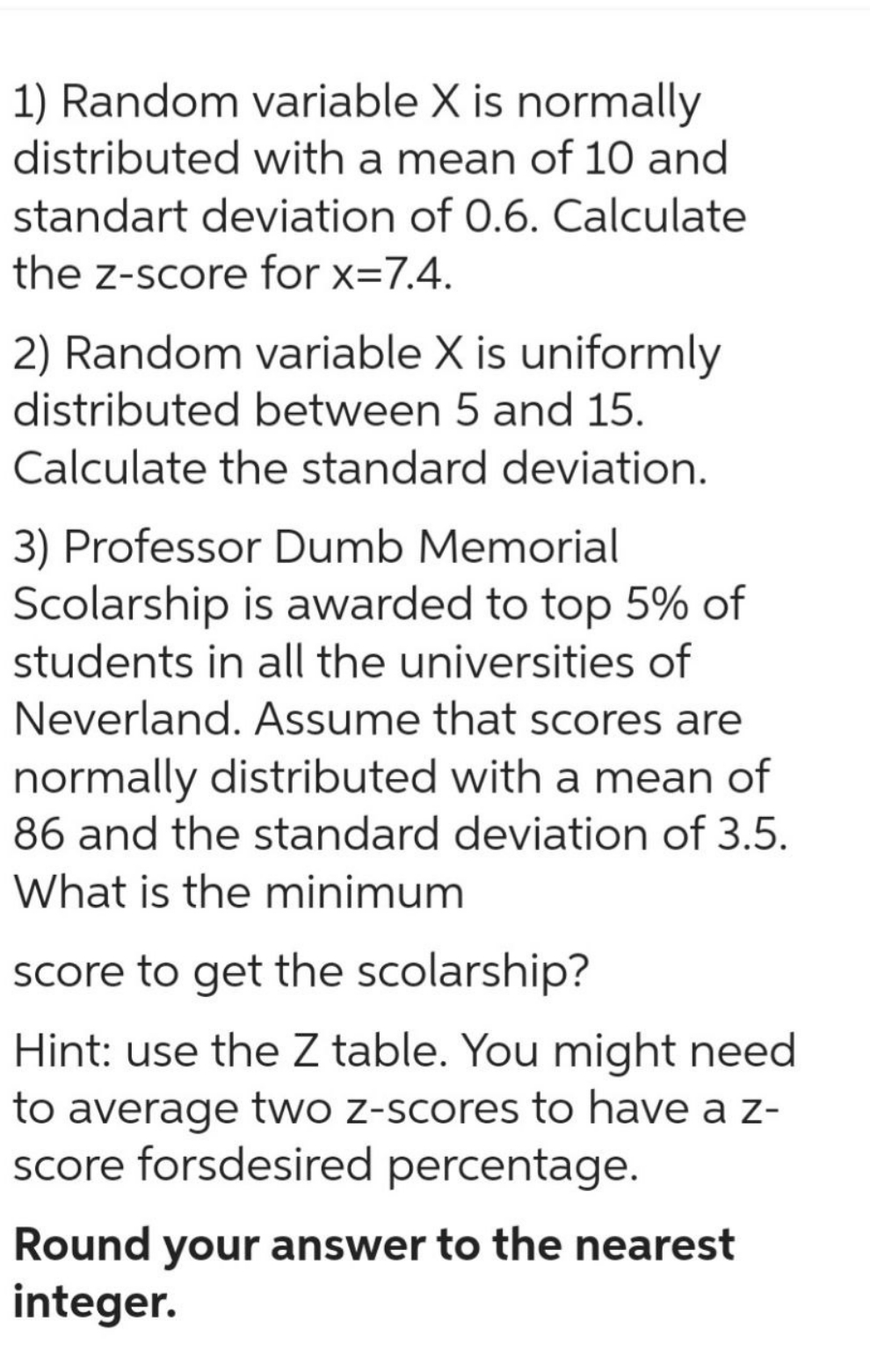 1) Random variable X is normally distributed with a mean of 10
