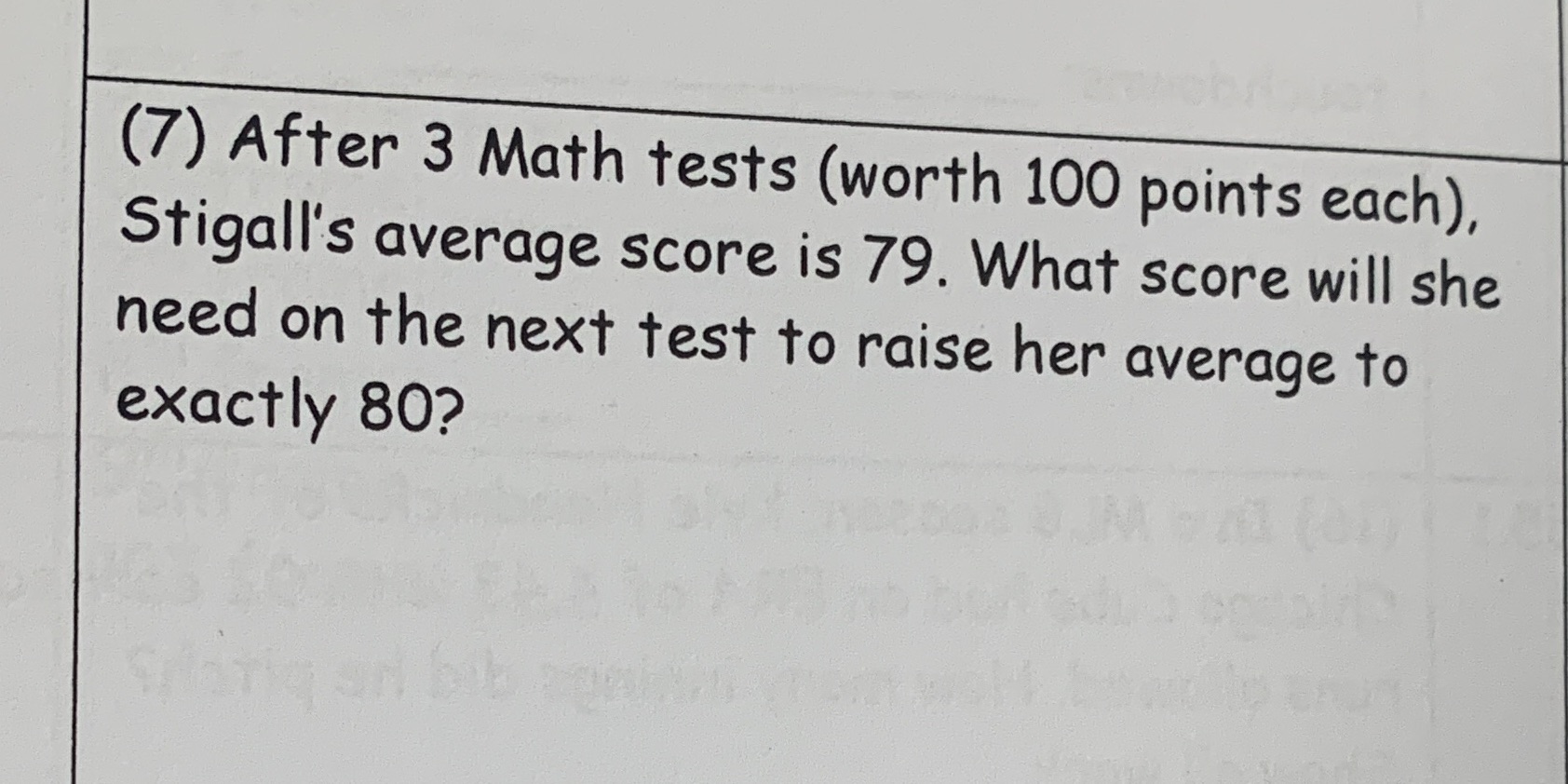 (7) After 3 Math tests (worth 100 points each), Stigall's average score
