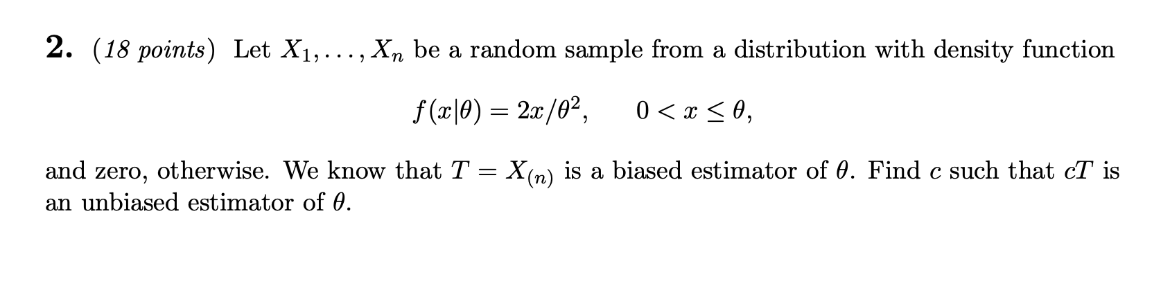 2. (18 points) Let X,..., X be a random sample from a