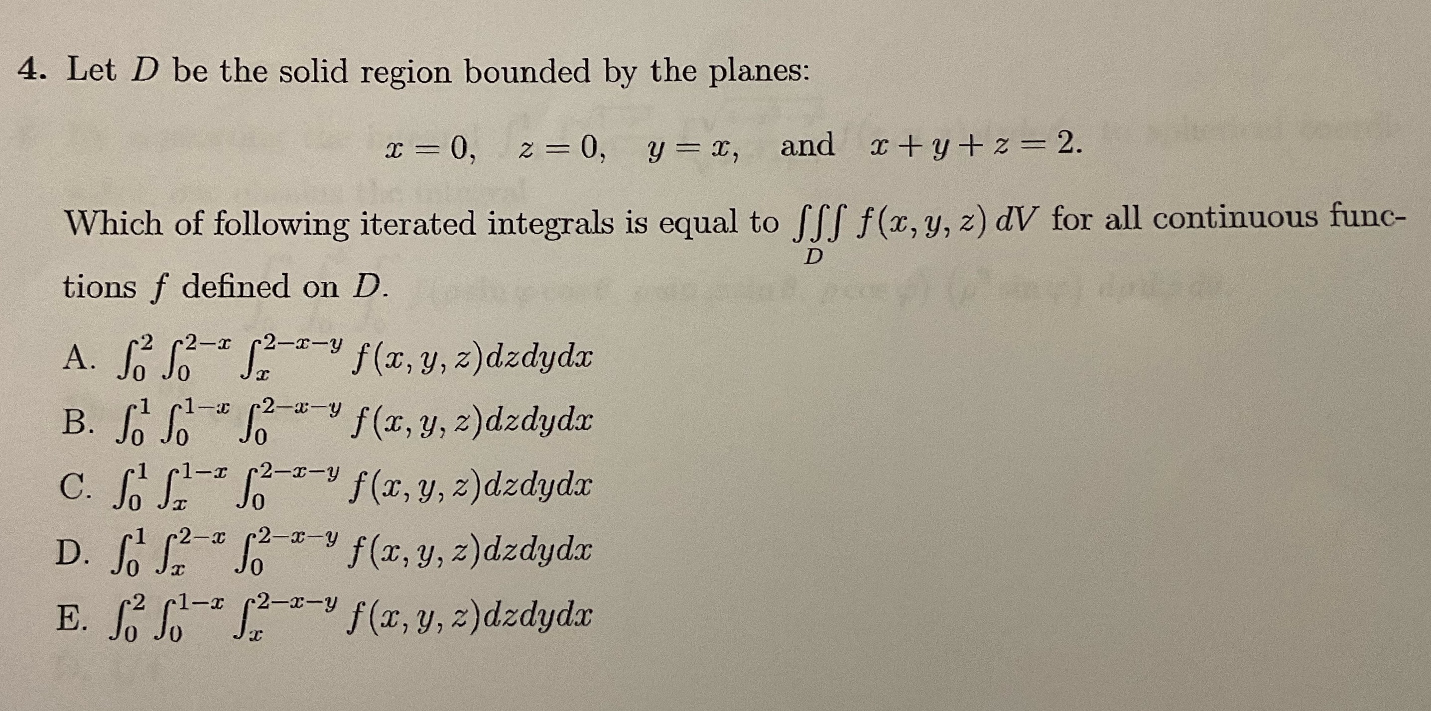 4. Let D be the solid region bounded by the planes: x