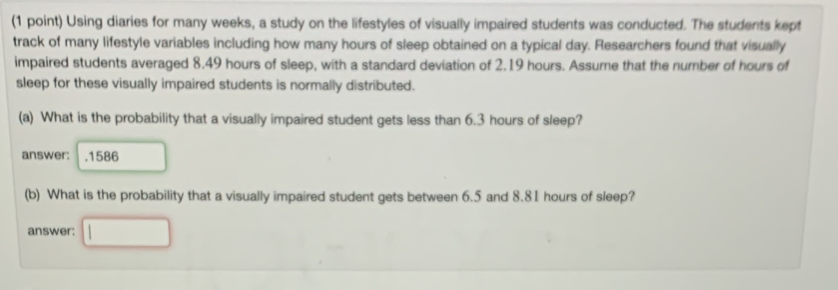 (1 point) Using diaries for many weeks, a study on the lifestyles