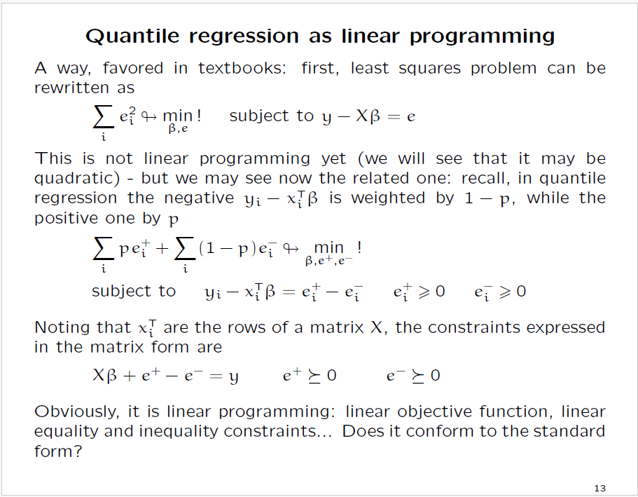 Quantile regression as linear programming A way, favored in textbooks: first, least