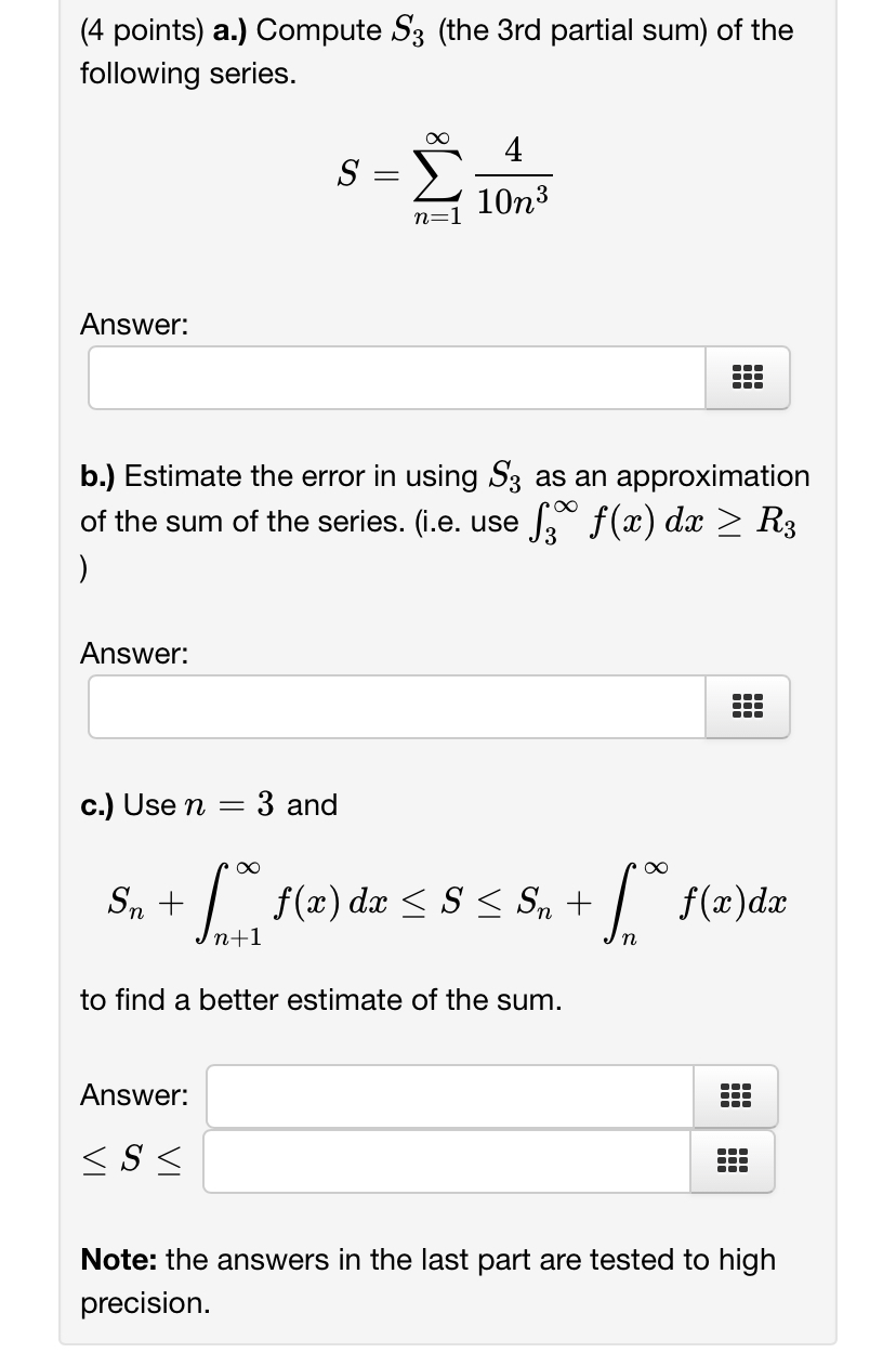 (4 points) a.) Compute S3 (the 3rd partial sum) of the following