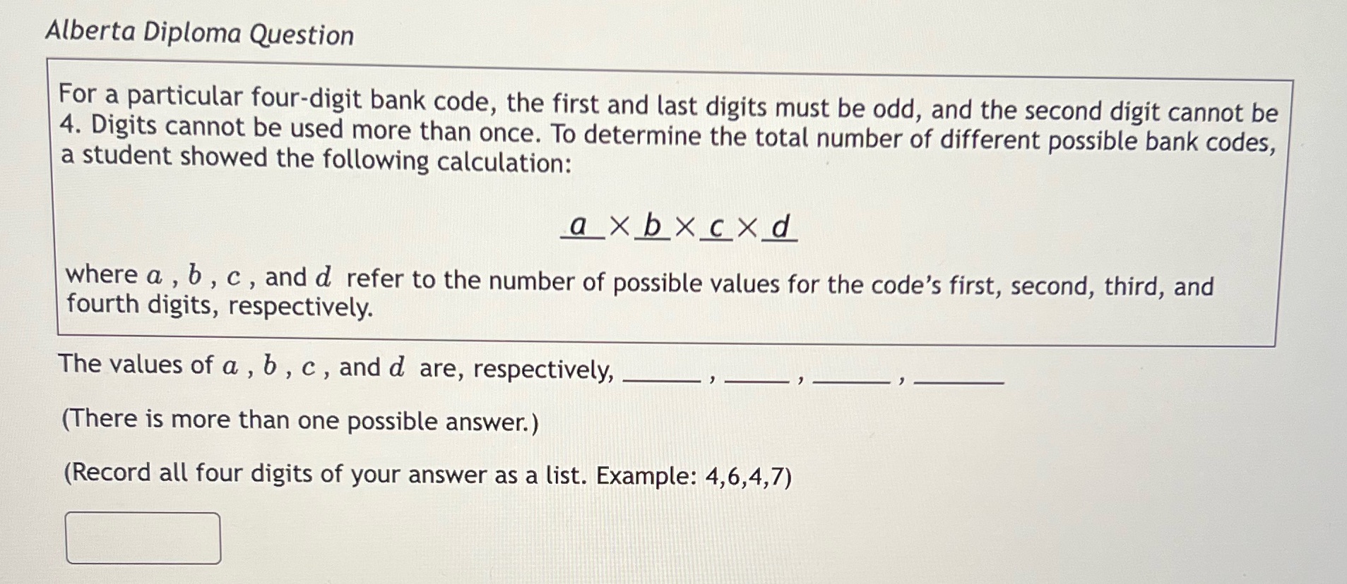 Alberta Diploma Question For a particular four-digit bank code, the first and