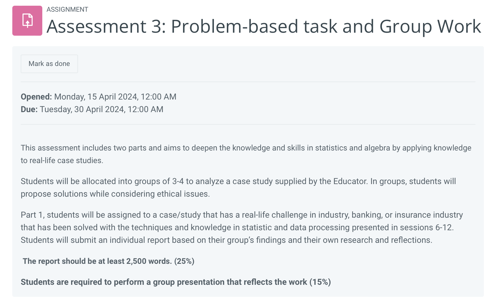 ASSIGNMENT Assessment 3: Problem-based task and Group Work Mark as done Opened: