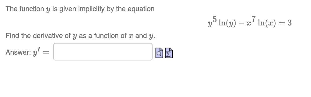 The function y is given implicitly by the equation Find the derivative