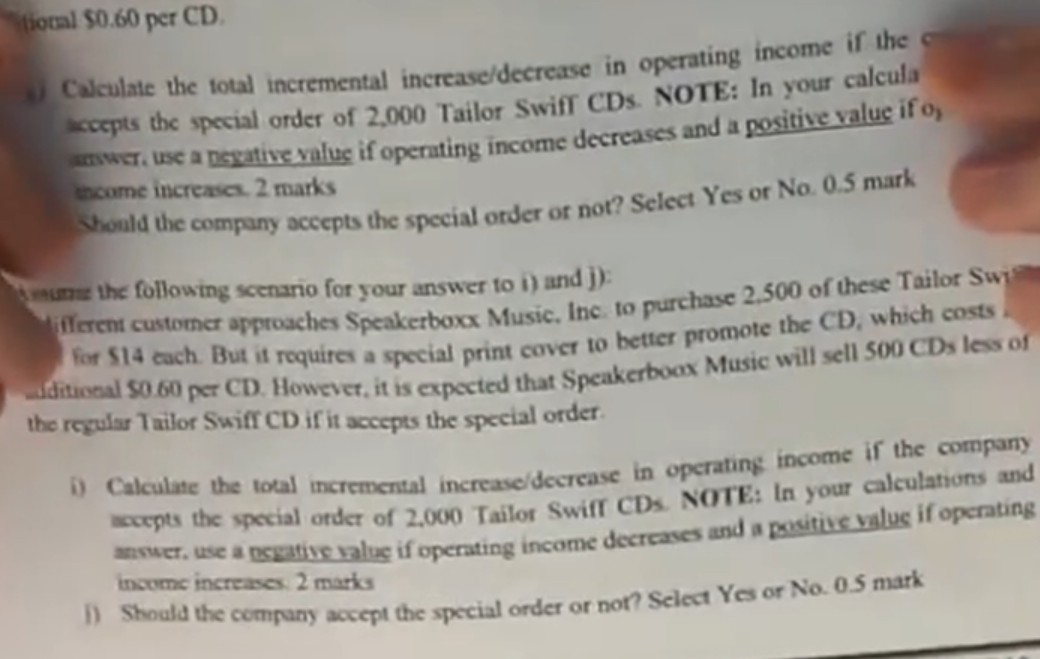 tional $0.60 per CD. Calculate the total incremental increase/decrease in operating income