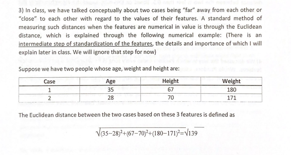 3) In class, we have talked conceptually about two cases being "far"
