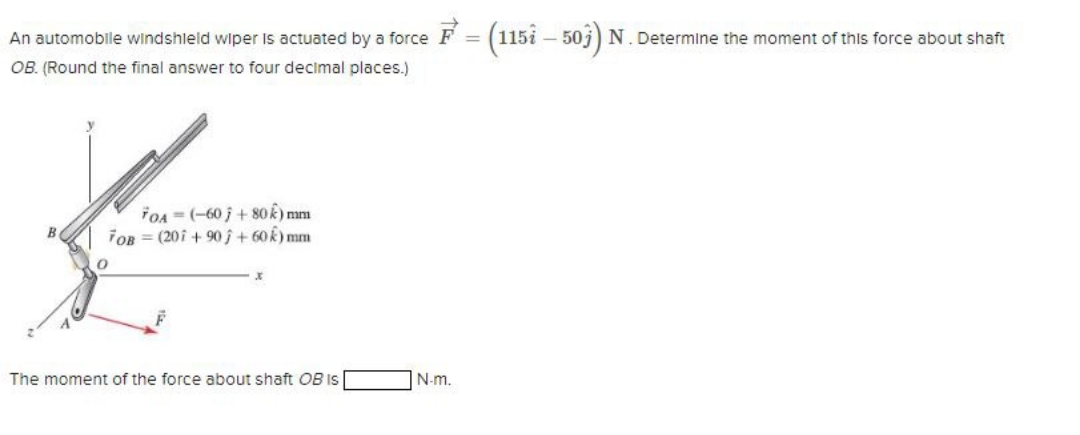 An automobile windshield wiper is actuated by a force - (1151-503) N.