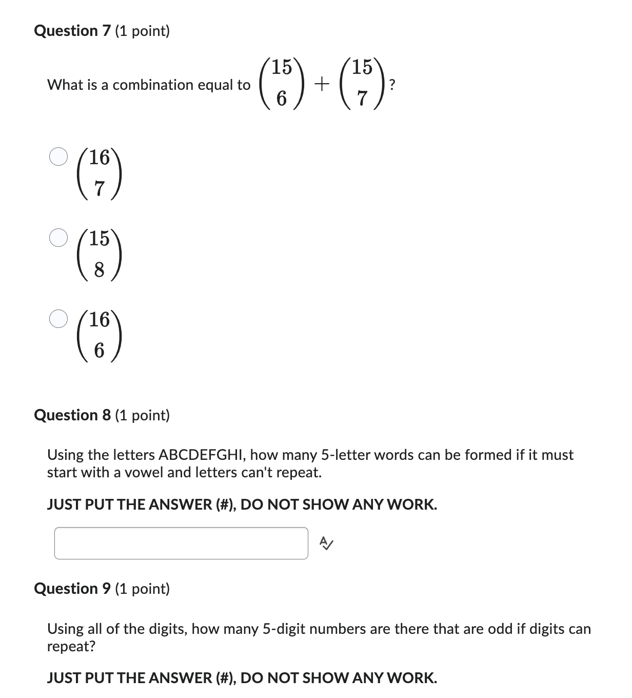 Question 7 (1 point) What is a combination equal to (15) 6