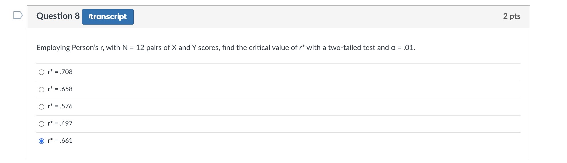 Question 8 transcript Employing Person's r, with N = 12 pairs of