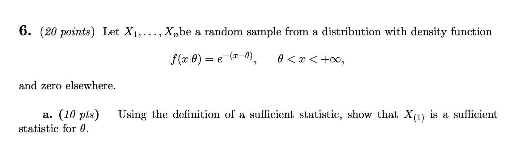 6. (20 points) Let X,..., Xbe a random sample from a distribution