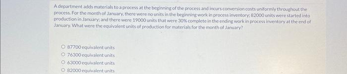 A department adds materials to a process at the beginning of the