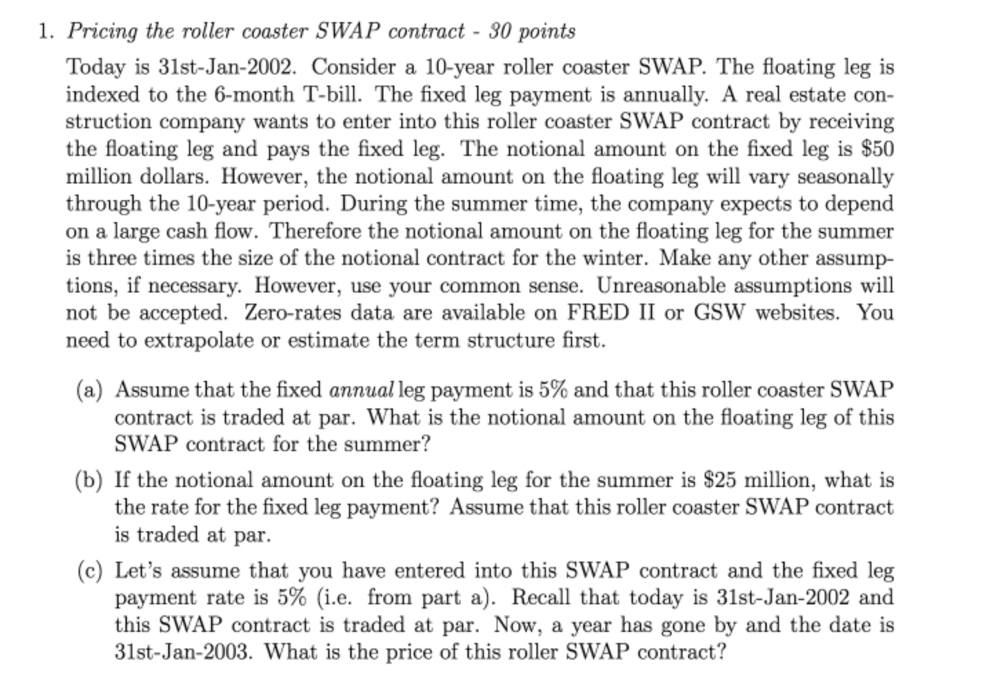 1. Pricing the roller coaster SWAP contract - 30 points Today is