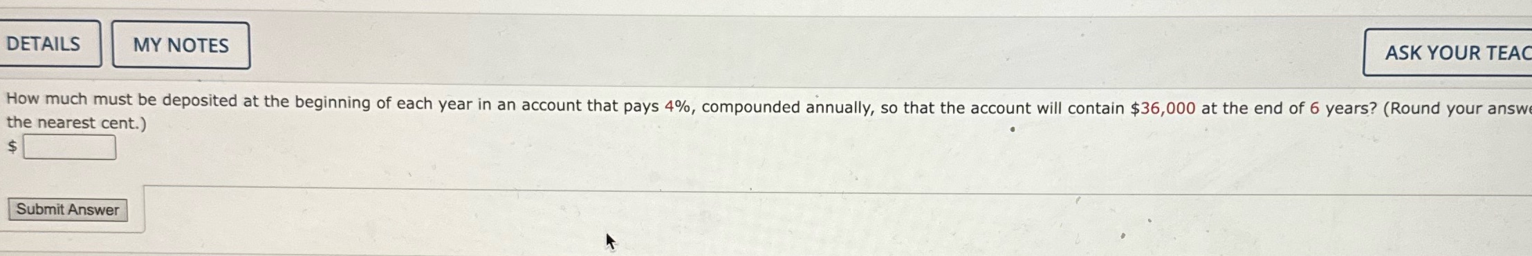 DETAILS MY NOTES ASK YOUR TEAC How much must be deposited at