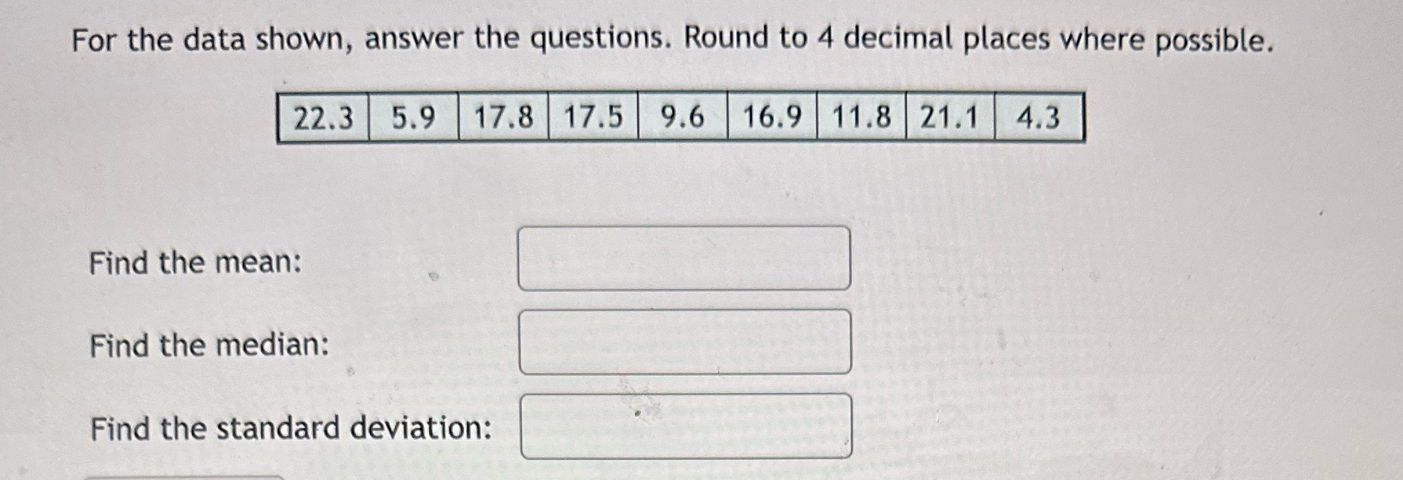 For the data shown, answer the questions. Round to 4 decimal places