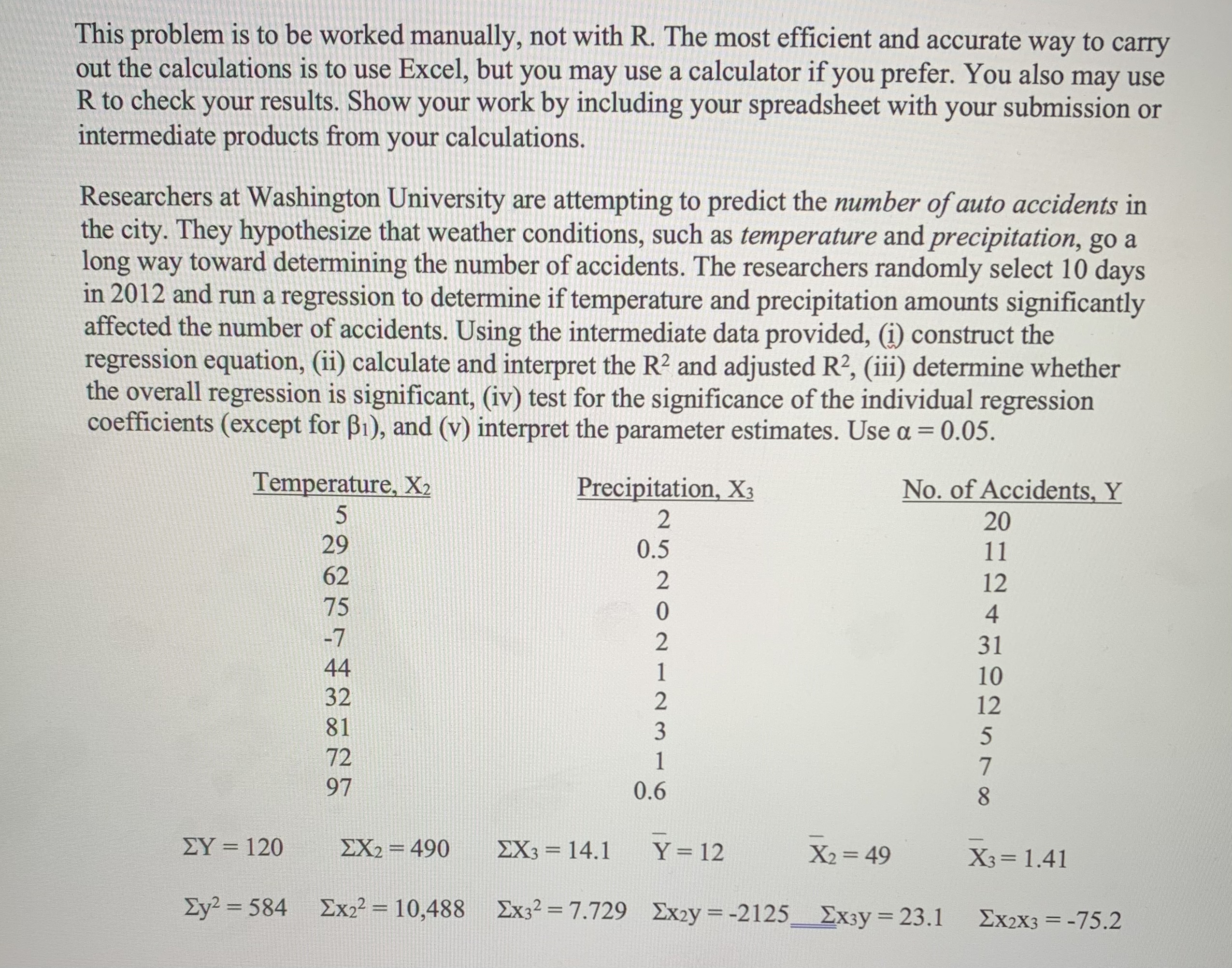 This problem is to be worked manually, not with R. The most