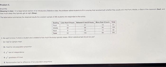 Problem 5. 8 points) Sleeping in class In a large lecture section