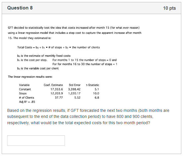 Question 8 GFT decided to statistically test the idea that costs increased