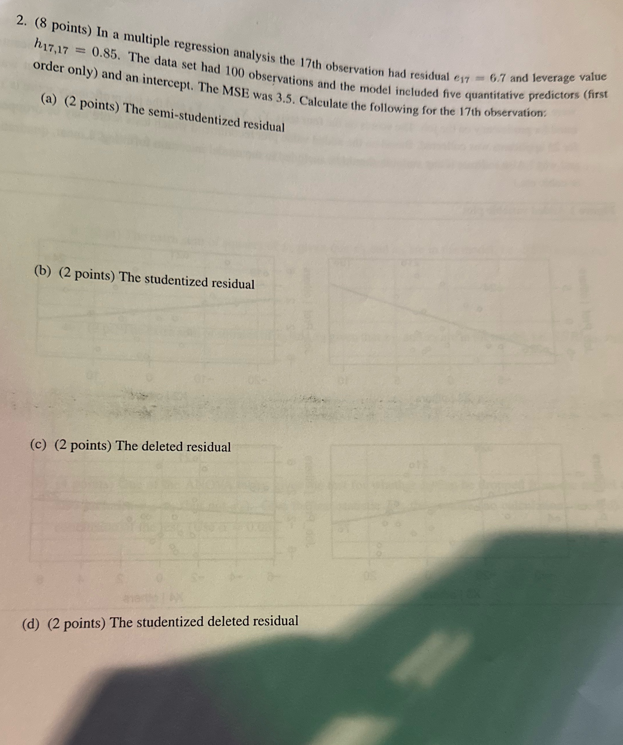 2. (8 points) In a multiple regression analysis the 17th observation had