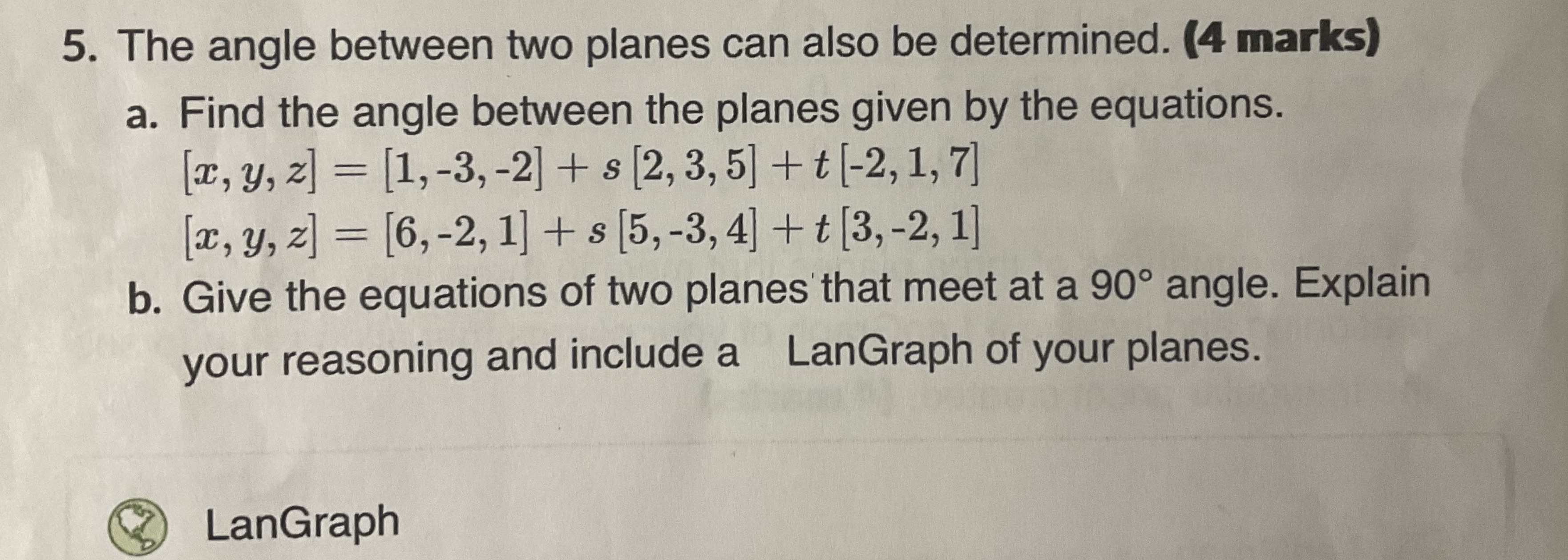 5. The angle between two planes can also be determined. (4 marks)