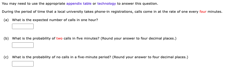 You may need to use the appropriate appendix table or technology to