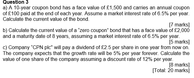 Question 3 a) A 10-year coupon bond has a face value of