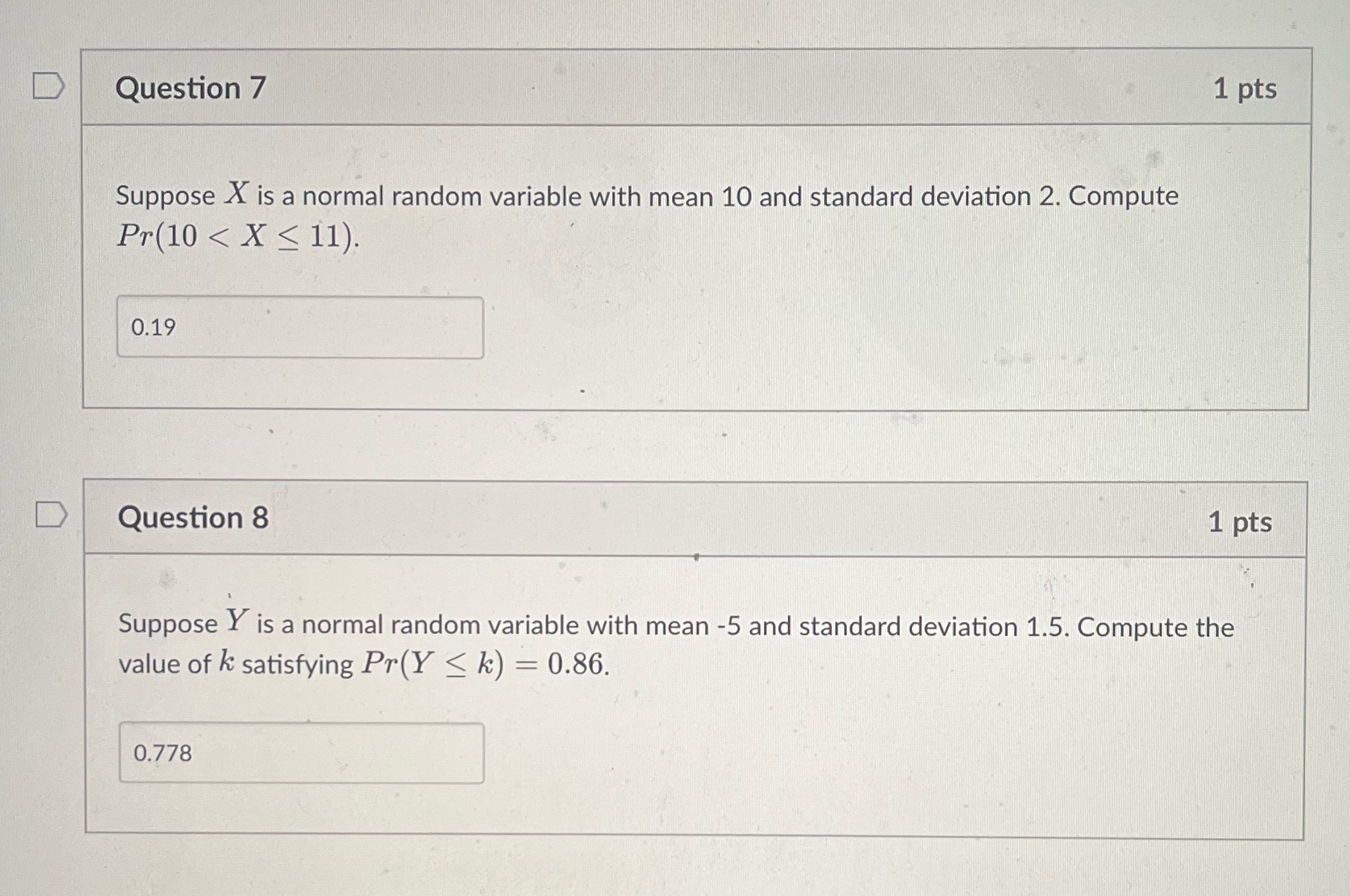 Question 7 Suppose X is a normal random variable with mean 10