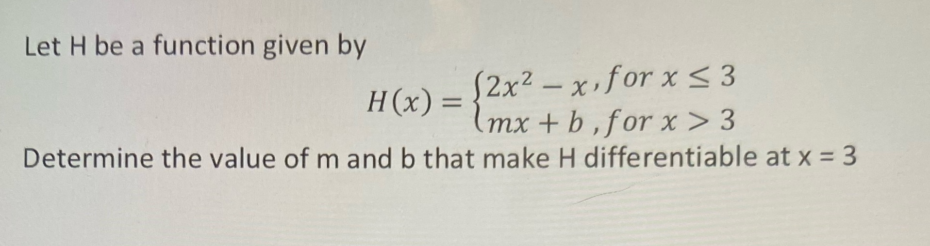 Let H be a function given by (2x-x for x 3 1