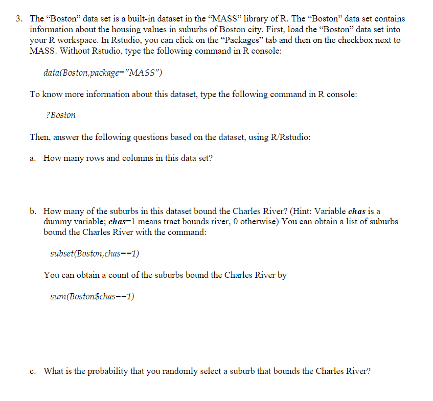 3. The "Boston" data set is a built-in dataset in the "MASS"