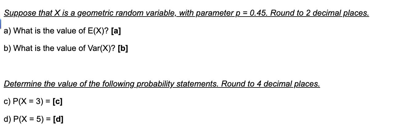 Suppose that X is a geometric random variable, with parameter p =