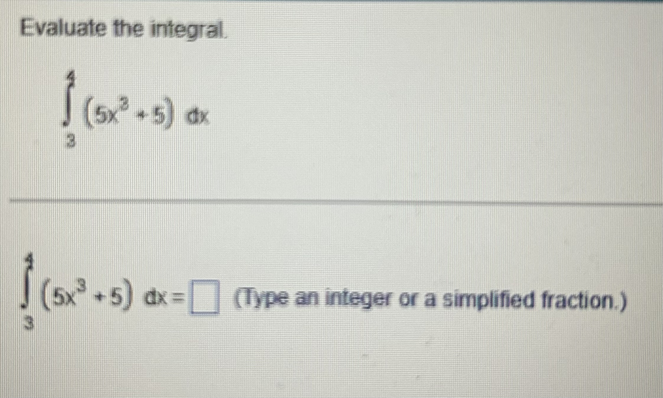 Evaluate the integral. [ (5x +5) dx (s) (5x +5) dx =