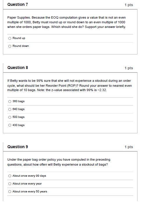 Question 7 1 pts Paper Supplies. Because the EOQ computation gives a