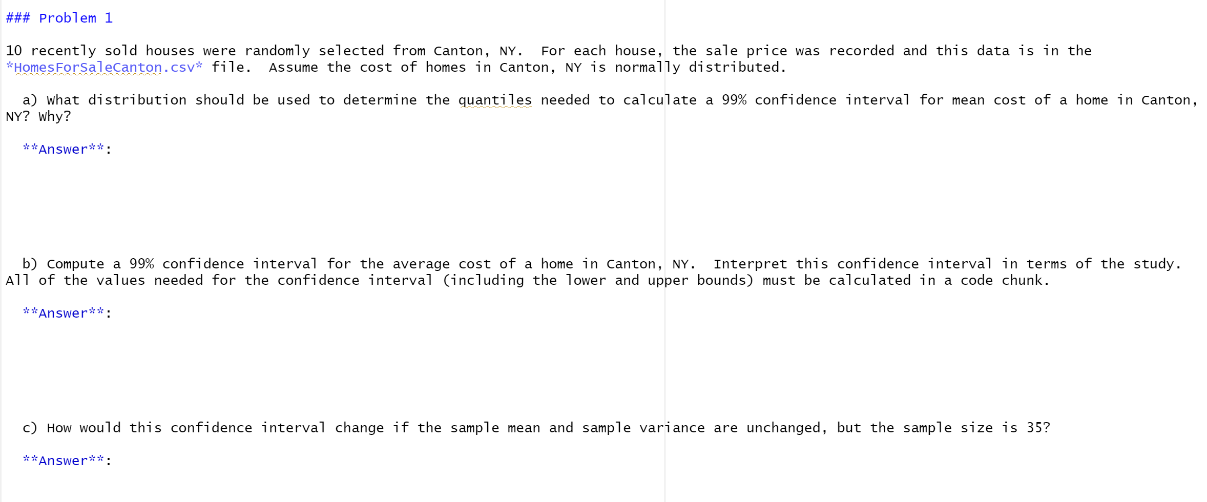 answers and code as much as possible. Justification may include plain text