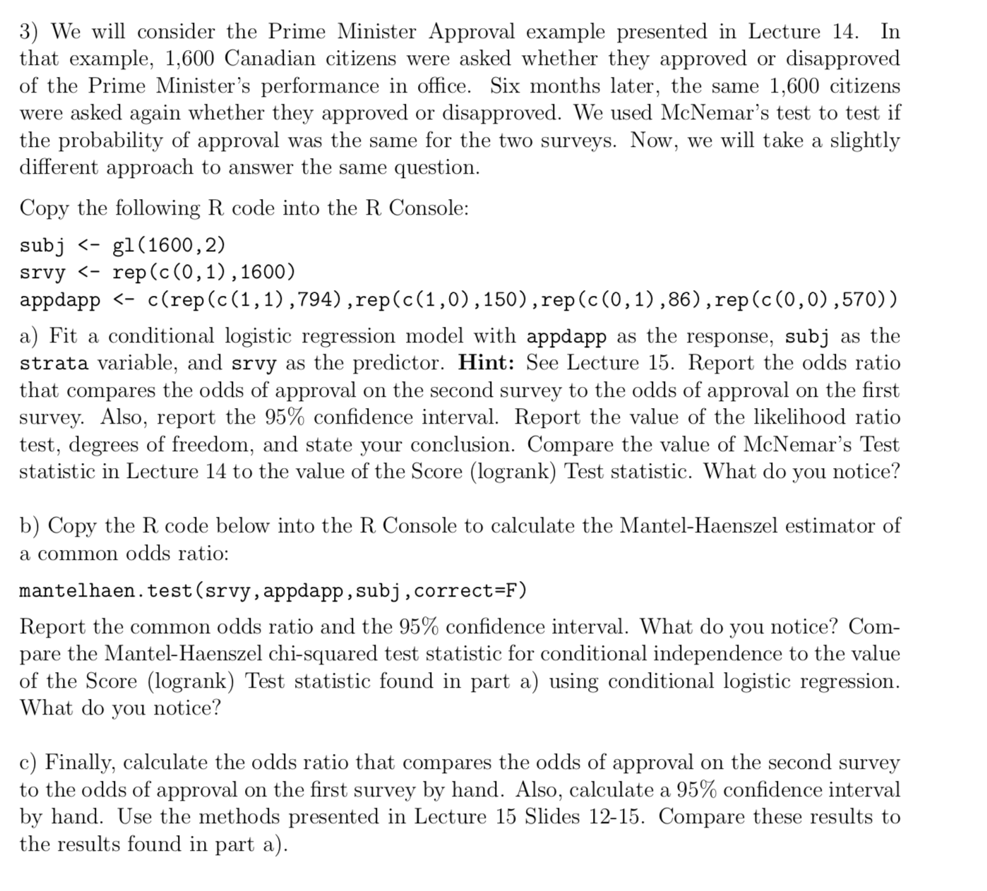 3) We will consider the Prime Minister Approval example presented in Lecture