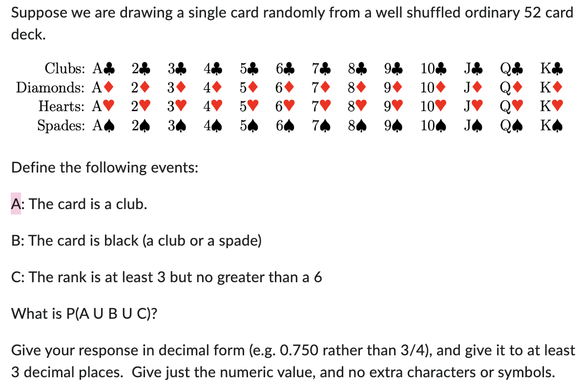 Suppose we are drawing a single card randomly from a well shuffled