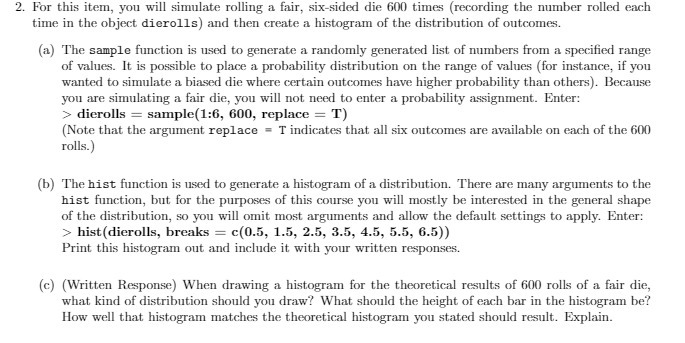 2. For this item, you will simulate rolling a fair, six-sided die