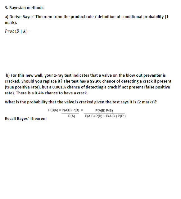 3. Bayesian methods: a) Derive Bayes' Theorem from the product rule /