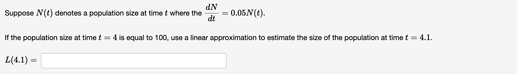 dN Suppose N(t) denotes a population size at time t where the